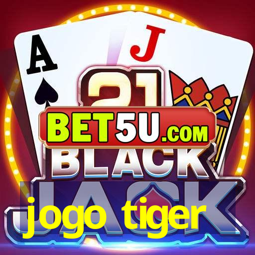 jogo tiger